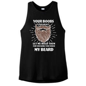 Your Boobs Look Heavy Let Me Hold Them For You While You Touch My Beard Ladies PosiCharge Tri-Blend Wicking Tank