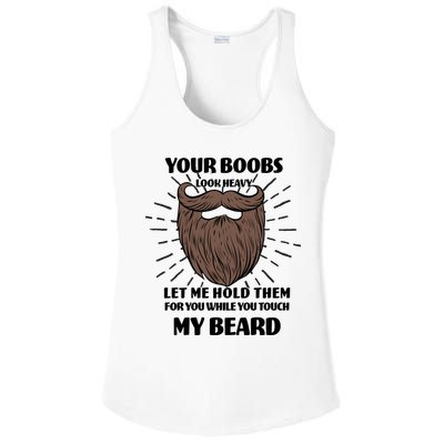 Your Boobs Look Heavy Let Me Hold Them For You While You Touch My Beard Ladies PosiCharge Competitor Racerback Tank