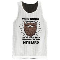 Your Boobs Look Heavy Let Me Hold Them For You While You Touch My Beard Mesh Reversible Basketball Jersey Tank