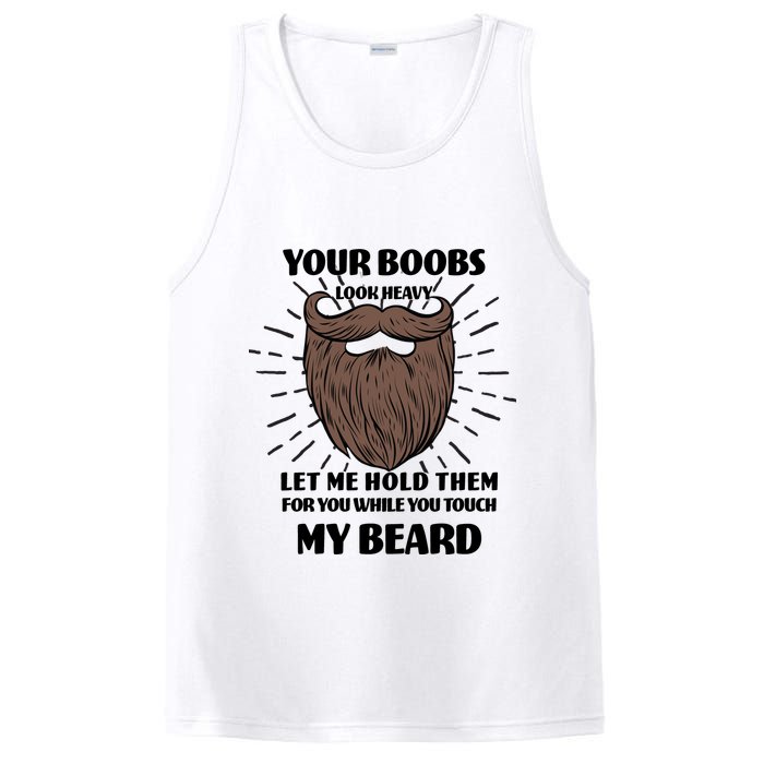 Your Boobs Look Heavy Let Me Hold Them For You While You Touch My Beard PosiCharge Competitor Tank