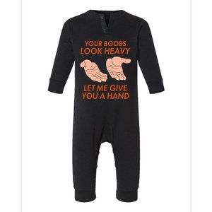 Your Boobs Look Heavy Let Me Give You A Hand Infant Fleece One Piece