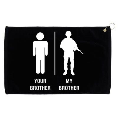 Your Brother My Brother Funny Soldier Military Grommeted Golf Towel