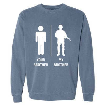 Your Brother My Brother Funny Soldier Military Garment-Dyed Sweatshirt