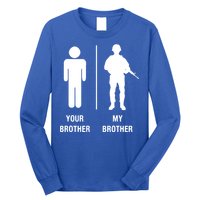 Your Brother My Brother Funny Soldier Military Long Sleeve Shirt