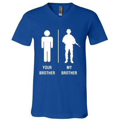 Your Brother My Brother Funny Soldier Military V-Neck T-Shirt