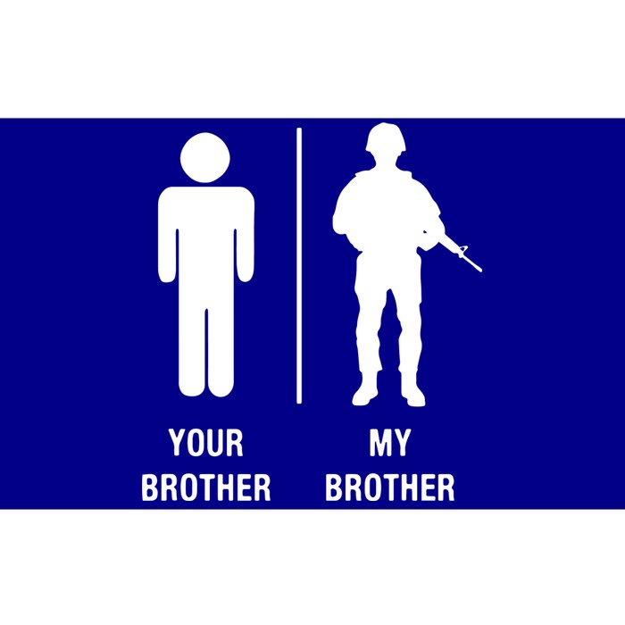 Your Brother My Brother Funny Soldier Military Bumper Sticker