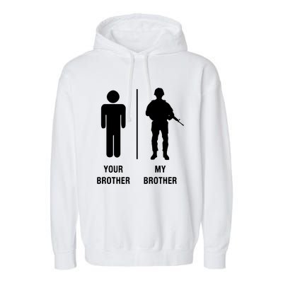 Your Brother My Brother Funny Soldier Military Garment-Dyed Fleece Hoodie