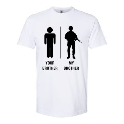 Your Brother My Brother Funny Soldier Military Softstyle CVC T-Shirt