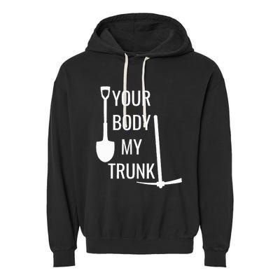 Your Body My Trunk Garment-Dyed Fleece Hoodie