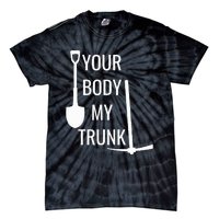 Your Body My Trunk Tie-Dye T-Shirt