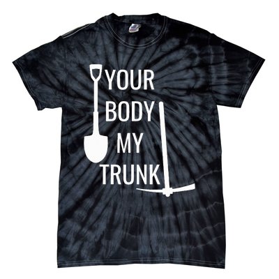 Your Body My Trunk Tie-Dye T-Shirt