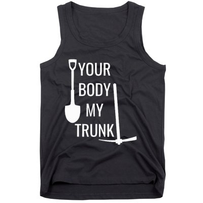 Your Body My Trunk Tank Top