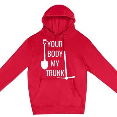 Your Body My Trunk Premium Pullover Hoodie