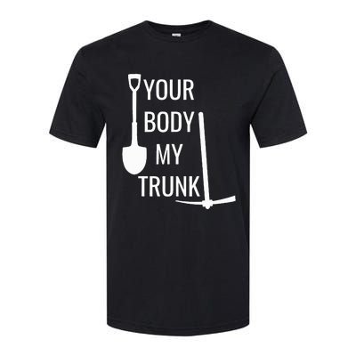 Your Body My Trunk Softstyle CVC T-Shirt