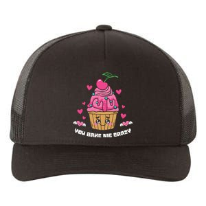 You Bake Me Crazy Cherry Cupcale Valentine Food Gift For Valentine Day Yupoong Adult 5-Panel Trucker Hat