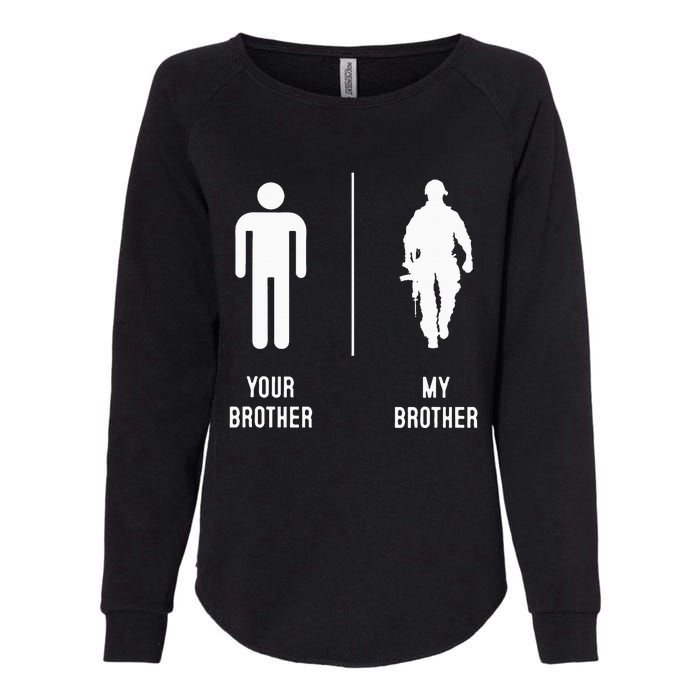 Your Brother My Brother Proud Army Family Military Womens California Wash Sweatshirt