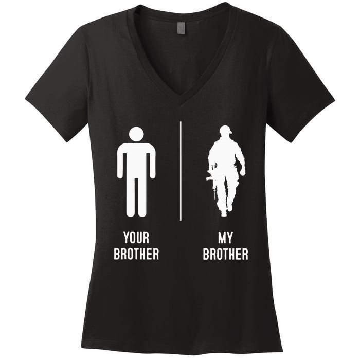 Your Brother My Brother Proud Army Family Military Women's V-Neck T-Shirt