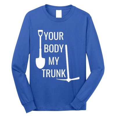 Your Body My Trunk Long Sleeve Shirt