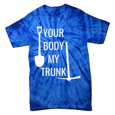 Your Body My Trunk Tie-Dye T-Shirt