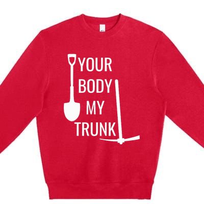 Your Body My Trunk Premium Crewneck Sweatshirt