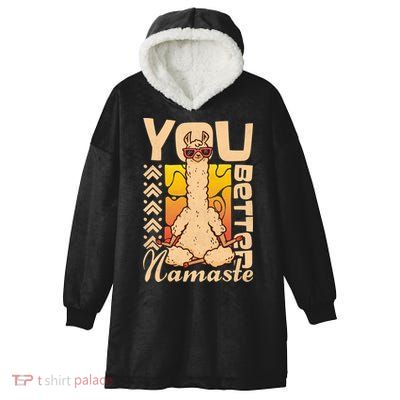 You Better Namaste Yoga Alpaca Lama Cute Gift Hooded Wearable Blanket