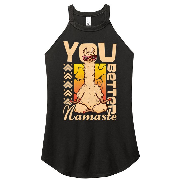 You Better Namaste Yoga Alpaca Lama Cute Gift Women's Perfect Tri Rocker Tank
