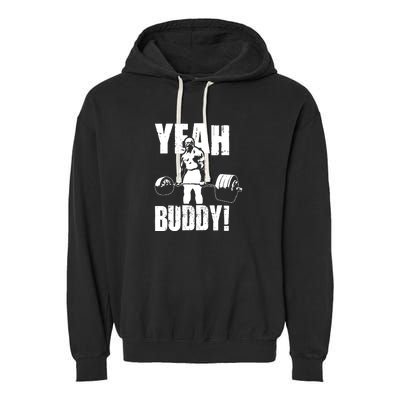 Yeah Buddy Ronnie Coleman Gym Motivational Garment-Dyed Fleece Hoodie