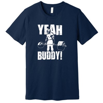 Yeah Buddy Ronnie Coleman Gym Motivational Premium T-Shirt