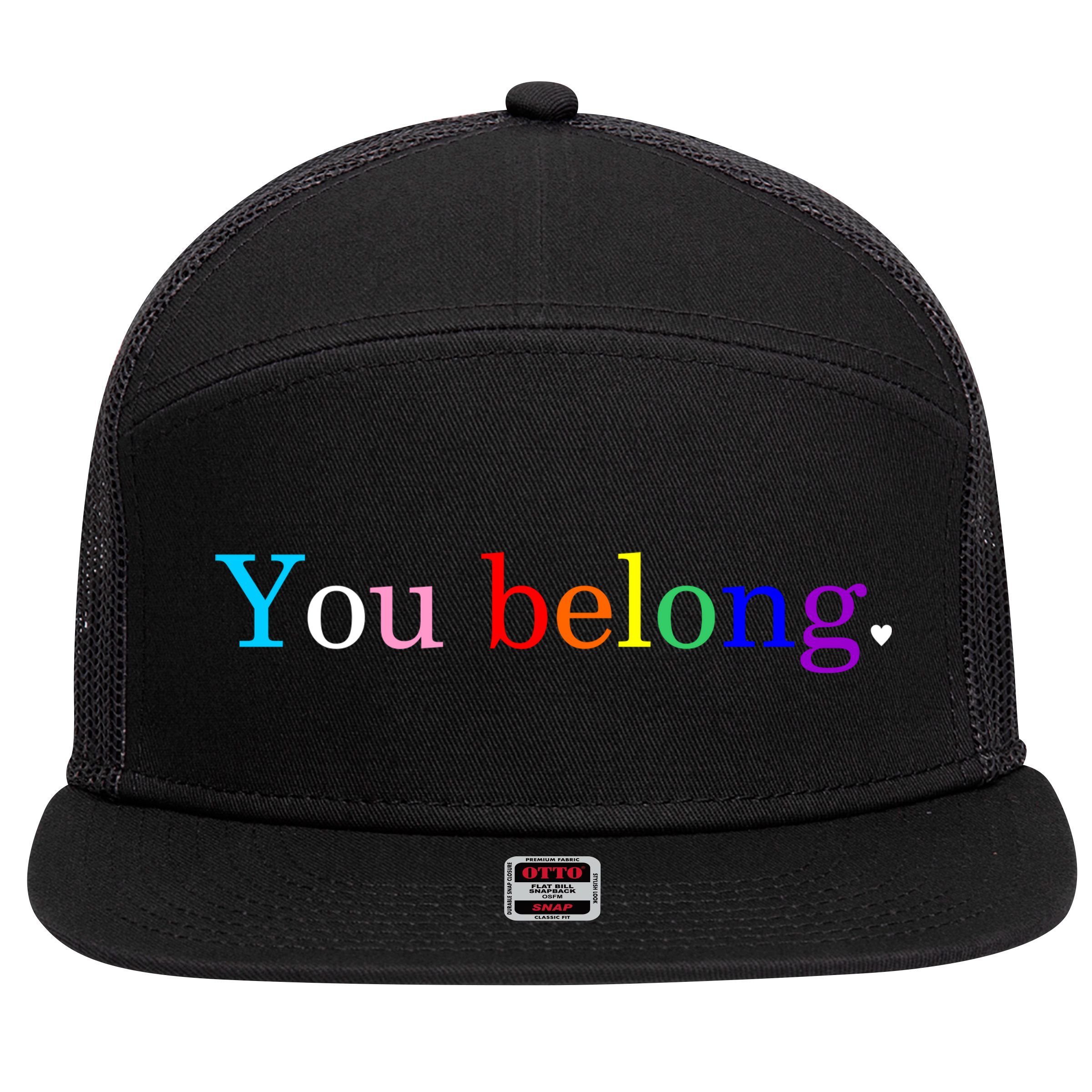 You Belong Rainbow Support Respect LGBT Gay Pride LGBTQ 7 Panel Mesh Trucker Snapback Hat