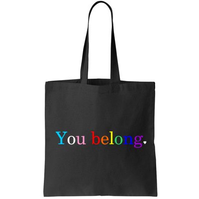 You Belong Rainbow Support Respect LGBT Gay Pride LGBTQ Bag