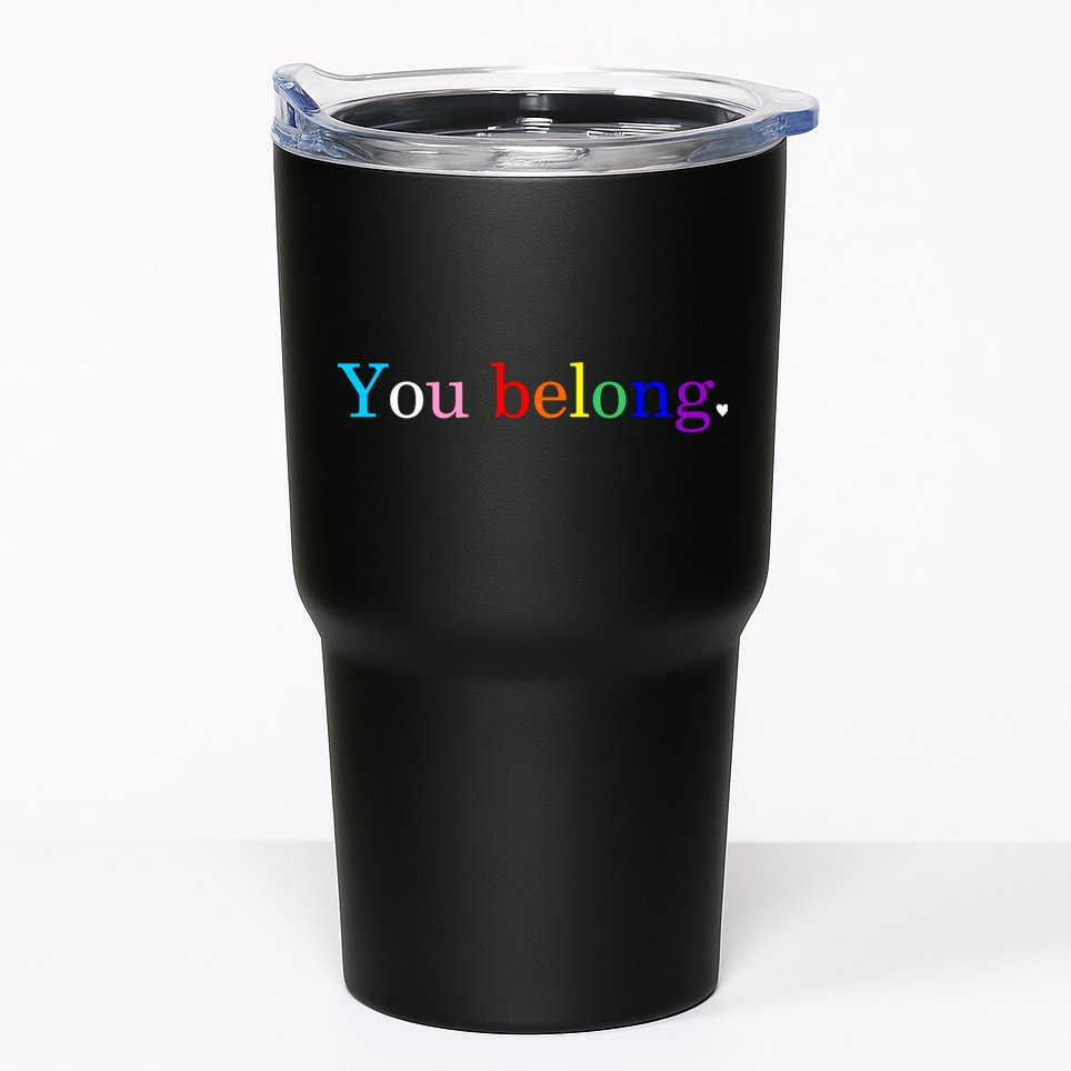 You Belong Rainbow Support Respect LGBT Gay Pride LGBTQ Tumbler