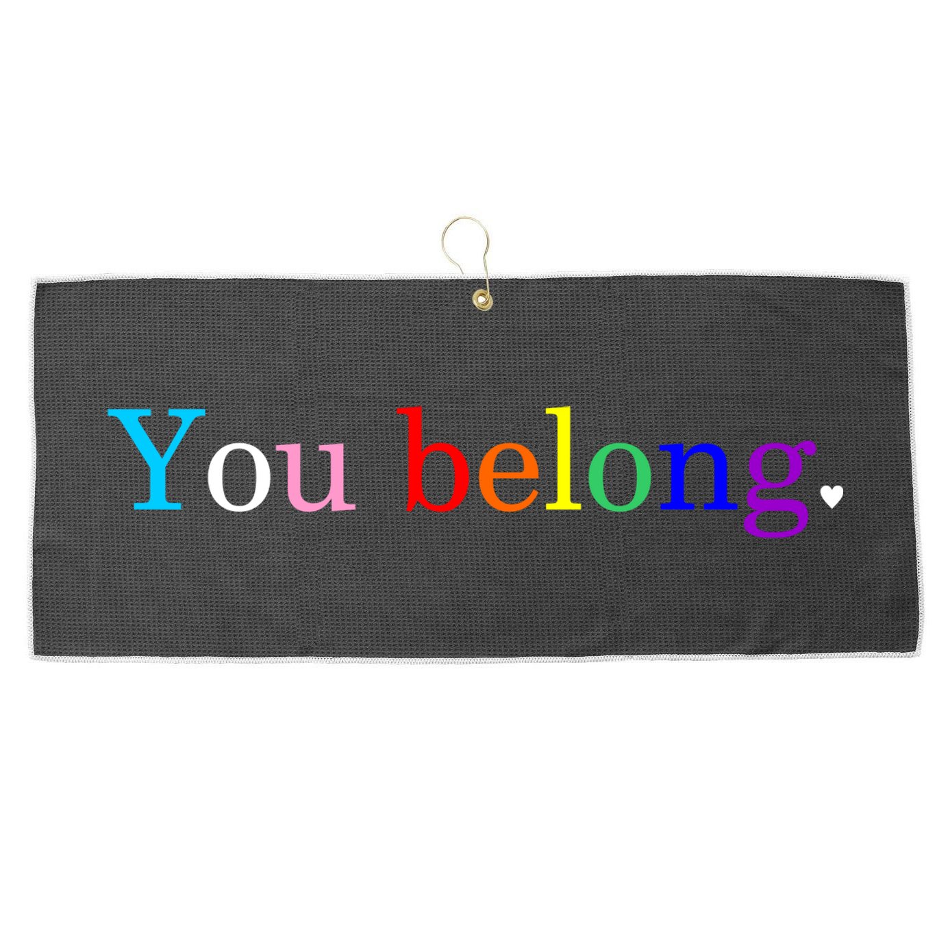 You Belong Rainbow Support Respect LGBT Gay Pride LGBTQ Large Microfiber Waffle Golf Towel