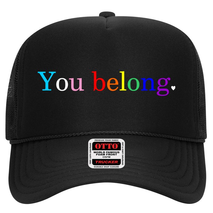 You Belong Rainbow Support Respect LGBT Gay Pride LGBTQ Trucker Hat