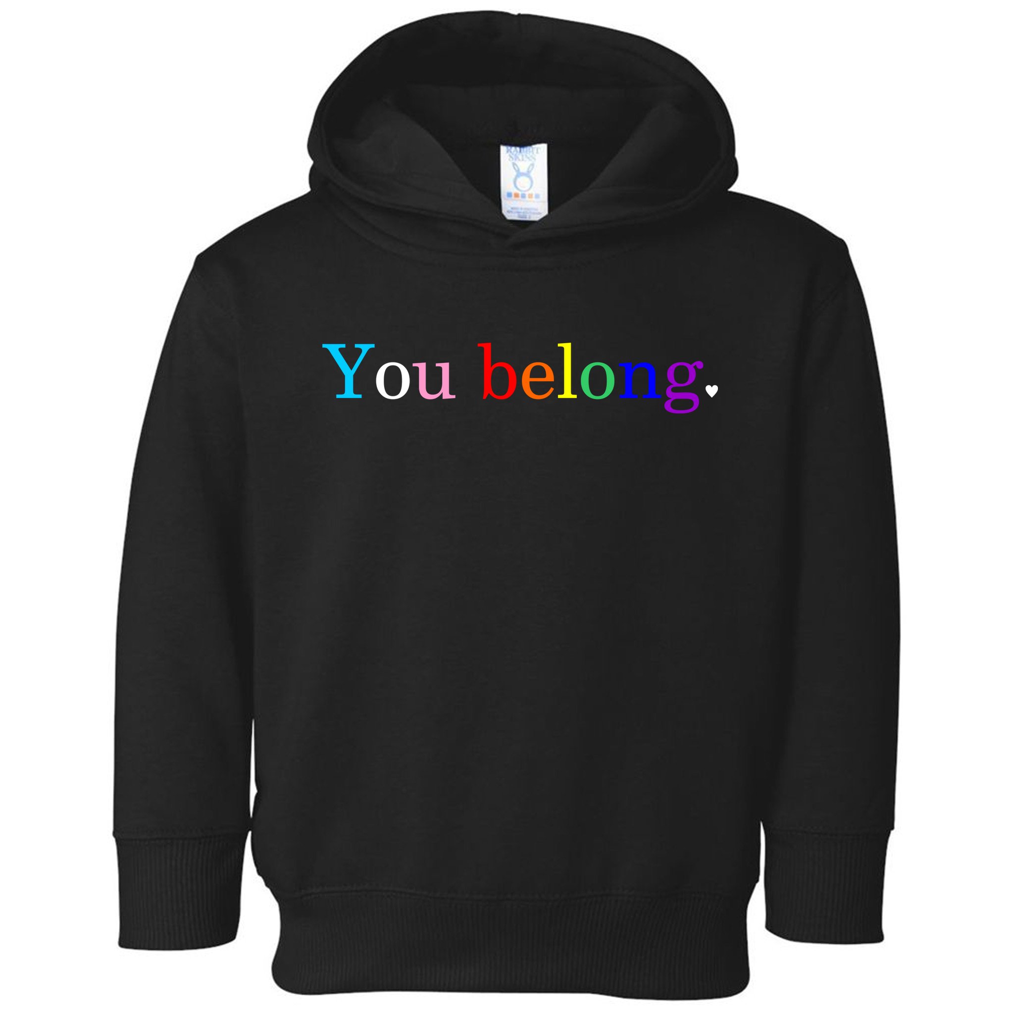 You Belong Rainbow Support Respect LGBT Gay Pride LGBTQ Toddler Hoodie