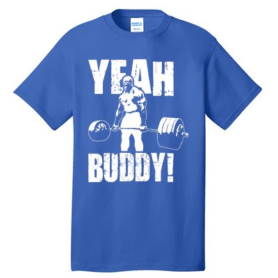 Yeah Buddy Ronnie Coleman Gym Motivational Tall T-Shirt