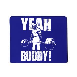 Yeah Buddy Ronnie Coleman Gym Motivational Mousepad