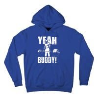 Yeah Buddy Ronnie Coleman Gym Motivational Tall Hoodie