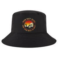 Your Bait Sucks And Your Boat Is Ugly Fishing Cool Comfort Performance Bucket Hat