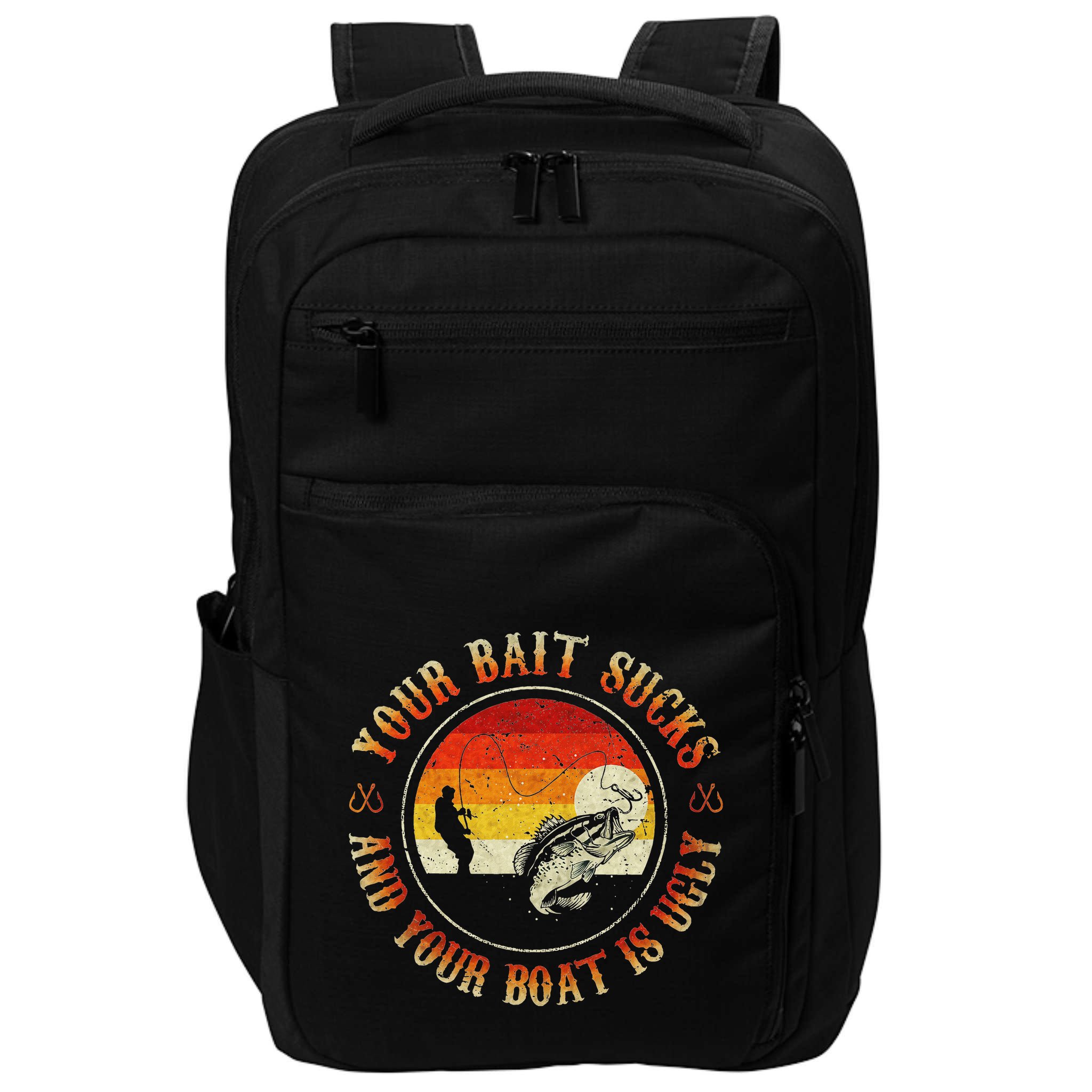 Your Bait Sucks And Your Boat Is Ugly Fishing Impact Tech Backpack