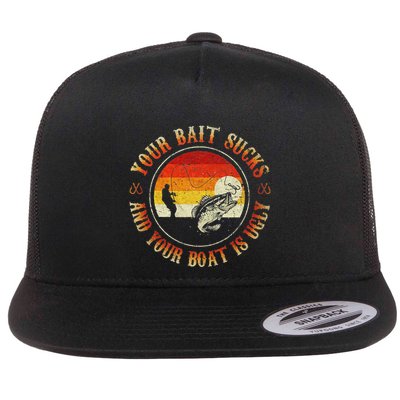 Your Bait Sucks And Your Boat Is Ugly Fishing Flatbill Hat