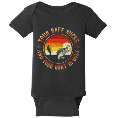 Your Bait Sucks And Your Boat Is Ugly Fishing Baby Bodysuit