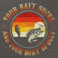 Your Bait Sucks And Your Boat Is Ugly Fishing Cotton Canvas Backpack