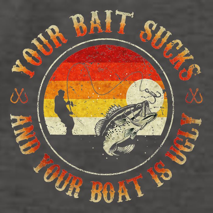 Your Bait Sucks And Your Boat Is Ugly Fishing Vector Backpack