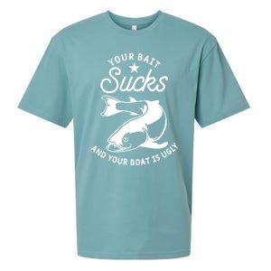 Your Bait Sucks And Your Boat Is Ugly Cool Gift Sueded Cloud Jersey T-Shirt