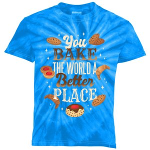 You Bake The World A Better Place Meaningful Gift Kids Tie-Dye T-Shirt