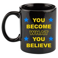 You Become What You Believe 11oz C Handle Ceramic Mug