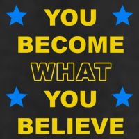 You Become What You Believe 11oz C Handle Ceramic Mug