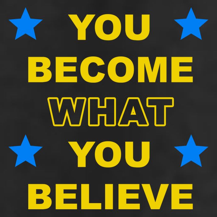 You Become What You Believe 11oz C Handle Ceramic Mug