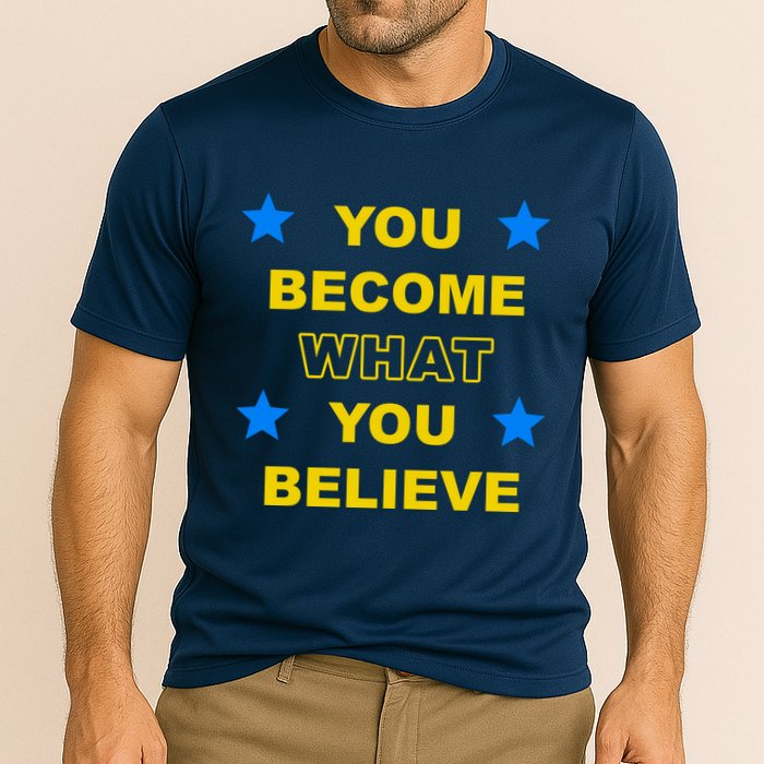 You Become What You Believe Cooling Performance Crew T-Shirt