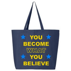 You Become What You Believe 25L Jumbo Tote